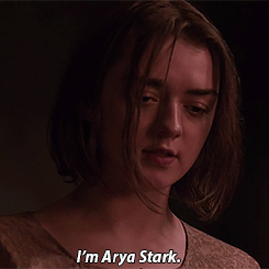"I'm Arya Stark."