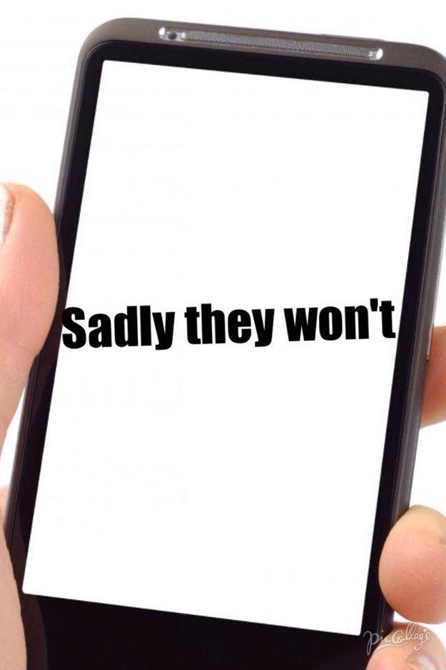 Sadly they won't