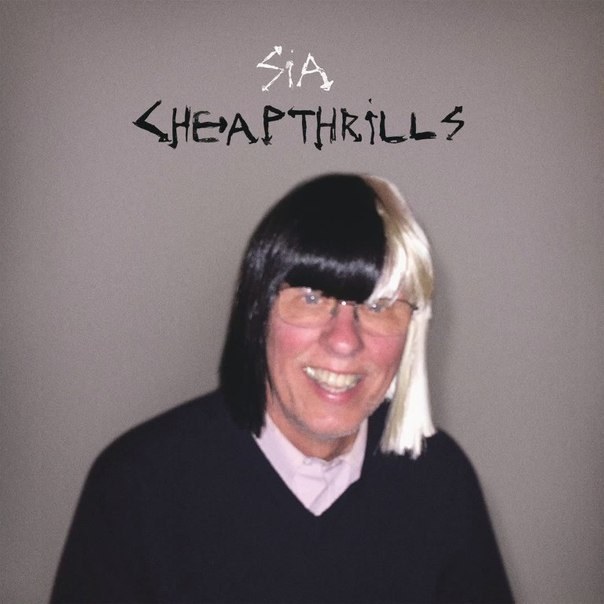 "Cheap Thrills" by Sia