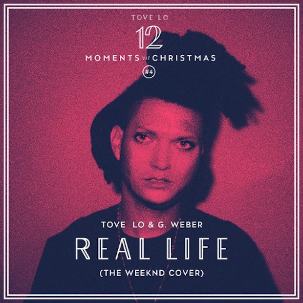"Real Life (The Weeknd Cover)" by Tove & G.