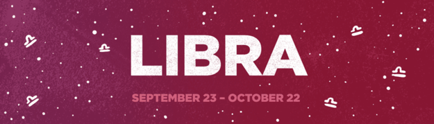 Libra: Your focus is on your home life, but your work is pushing you ahead!