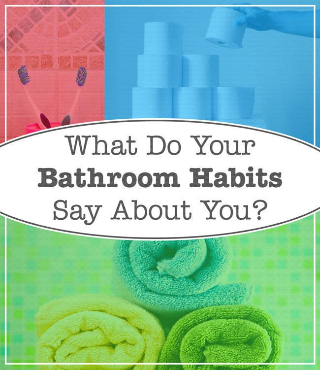 What Do Your Bathroom Habits Say About You?