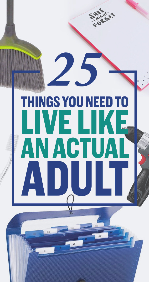 25 Things Every Grown Ass Adult Should Have