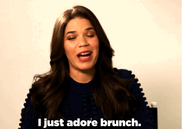 AF: I just adore brunch. I'm quoting someone I know, someone you might know who is The Sisterhood of the Traveling Pants. Maybe her name was Schmamber Schmamblyn.