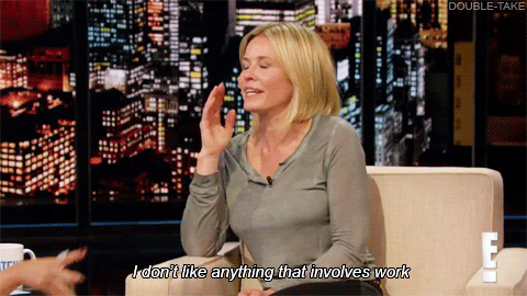 "I don't like anything that involves work."