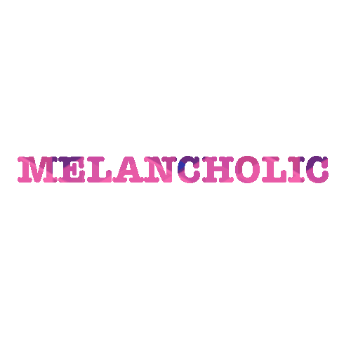 Melancholic