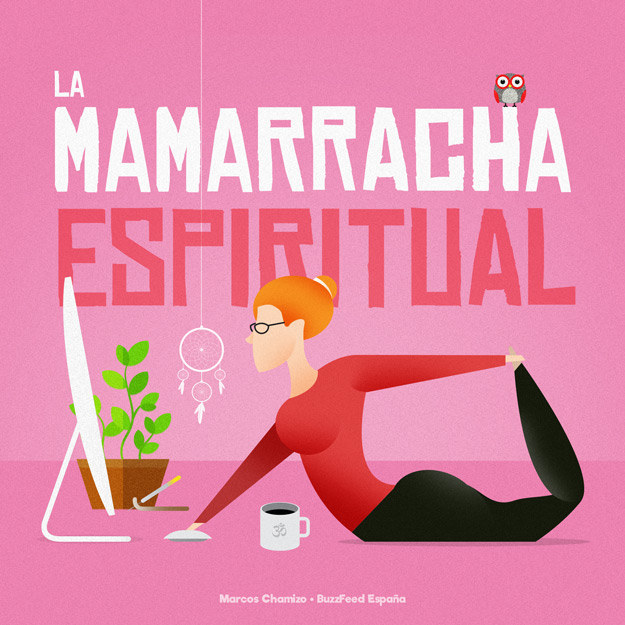 Reconocerás la mesa que ocupa en la oficina por estar adornada con 113 búhos, un atrapasueños y un índalo. La mamarracha espiritual se presenta con la frase "yo soy un poco brujita, ¿a que eres capricornio?" y nunca nadie es capricornio. Es aquella que cada día te informa de un alimento nuevo que a) te está matando lentamente o b) está destruyendo el planeta. Te recomienda cursos constantemente: "el hariku es el nuevo pilates, hazme caso". Así como los colores que deberías usar como fondo de pantalla para estar más relajada en el trabajo. El truco es hacer uso del único consejo que ella te dio y que mereció la pena cuando te habla "poner la mente en blanco e imaginar que estás en tu Paraíso Mental".
