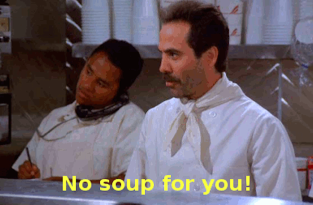Don't slurp your soup in New Jersey, because it's against the law.