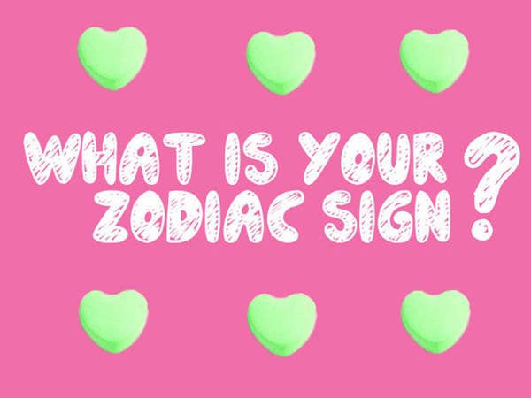 Which Candy Heart Saying Are You Based On Your Zodiac Sign
