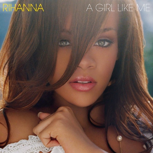 A Girl like Me — Rihanna