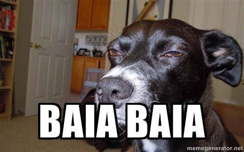 14 Situaciones Perfectas Para Decir Baia Baia