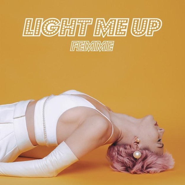 “Light Me Up” by Femme