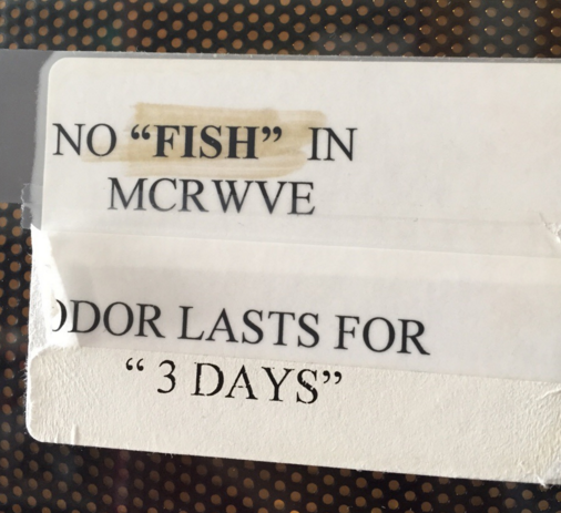 Or when someone microwaved something they thought was fish and smelt up the whole office.