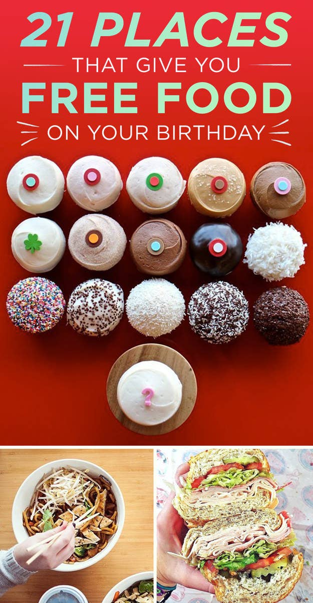 21 Places To Get Free Food On Your Birthday