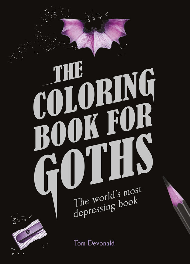 Coloring Book For Goths If you've ever wanted a coloring book that was well, less colorful, The Coloring Book for Goths is for you: