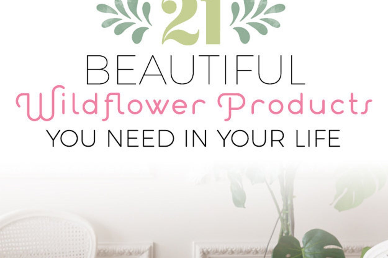 21 Lovely Wildflower Products To Lighten Up Your Life