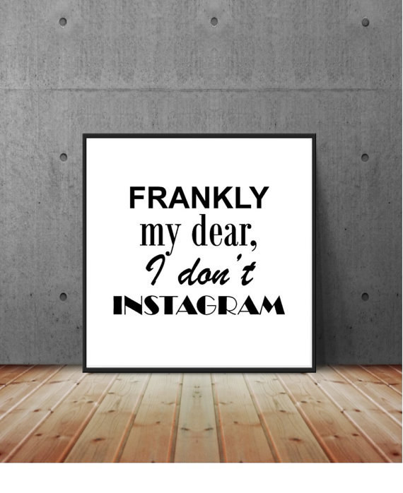 If you do one thing this week, do this. I cannot advocate for it enough. Be it on Facebook, Twitter, or Instagram, UNFOLLOW THAT PERSON. Do you need to see passive-aggressive status updates in the morning? Do you want to be presented with a tweet reacting in an annoying way to a new event? Do you crave a heavily filtered photo of someone's #EatClean lunch? Rid your life of annoyance, and breathe a sigh of relief. Buy this print here.