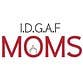 IDGAF MOMS