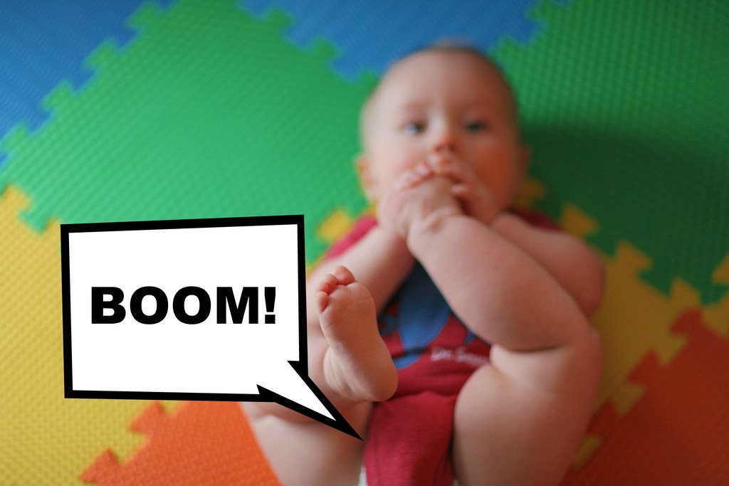 What it means: It's time to change your baby's diaper... and it ain't going to be pretty.