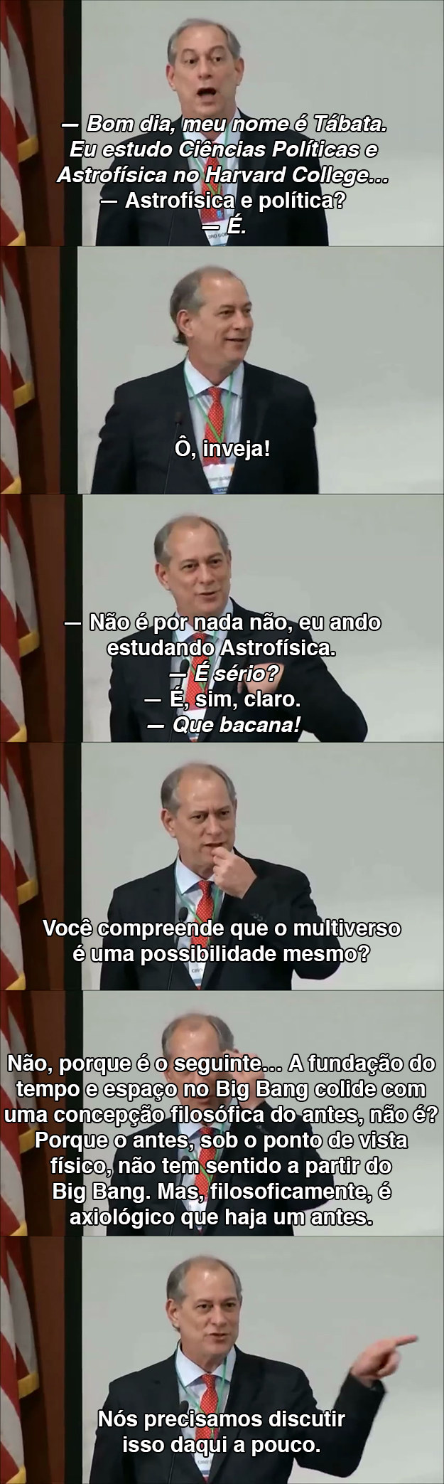 Quando ele bateu este papo.