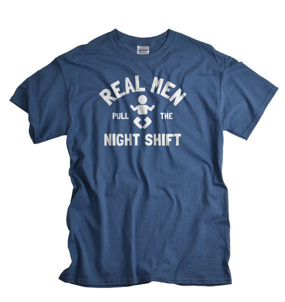 This T-shirt + caffeine + a good TV show queue = tackling after-hours baby duty like a boss.