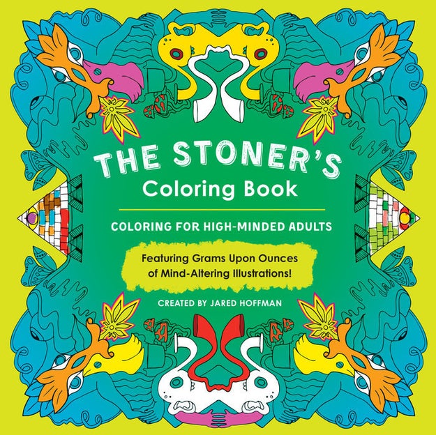 Every Stoner Needs This Hilarious Coloring Book