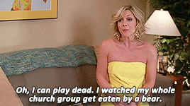 "Oh, I can play dead."