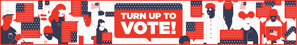Turn Up To Vote