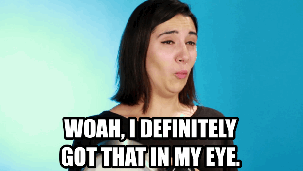 "Ai, eu estou com isso nos meus olhos."