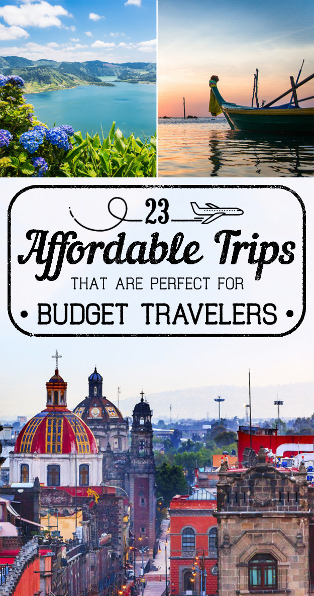 23 Affordable Vacations That Are Perfect For Budget Travelers