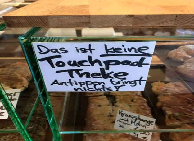 Wenn der Kunde wieder mal nicht hören will, bis es ihm endlich ein Schild erklärt.