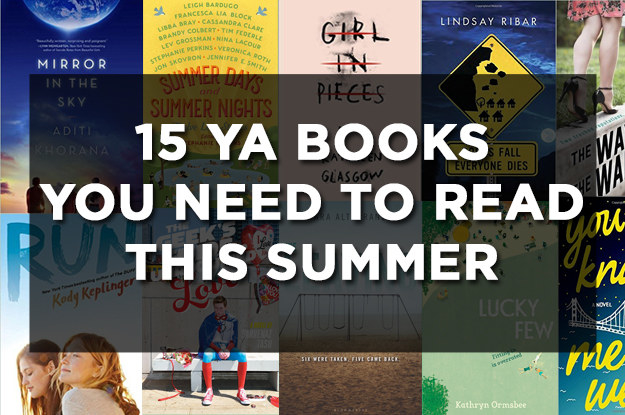 15 YA Books You'll Want To Add To Your Summer Reading List