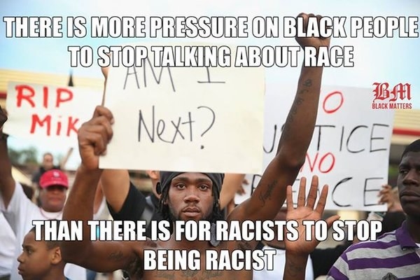 How is it that there's more pressure on black people to stop talking about race than there is on racists to stop being racist? This society doesn't want racism to end... It just wants people to stop talking about it...