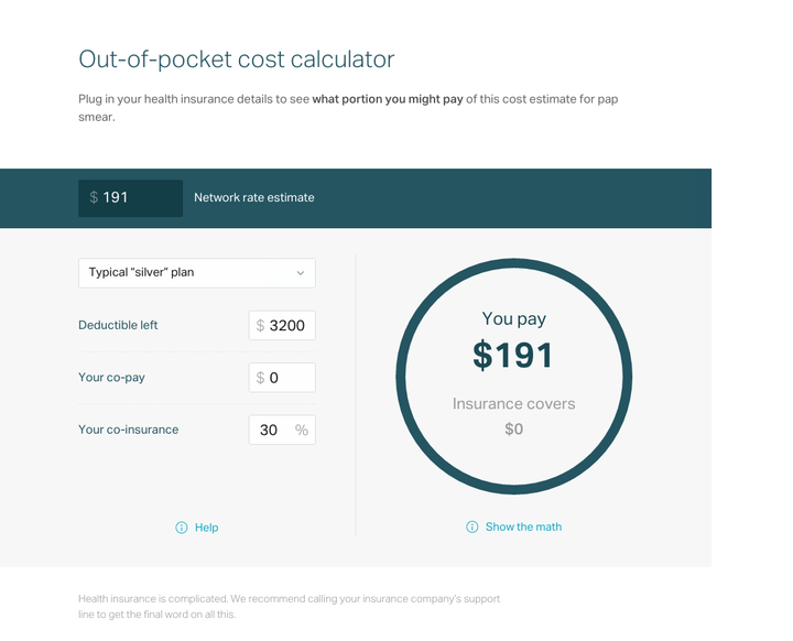 For a better idea of what your out-of-pocket costs might be, you'd plug in a few more pieces of information.