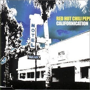 "Californication" by Red Hot Chili Peppers