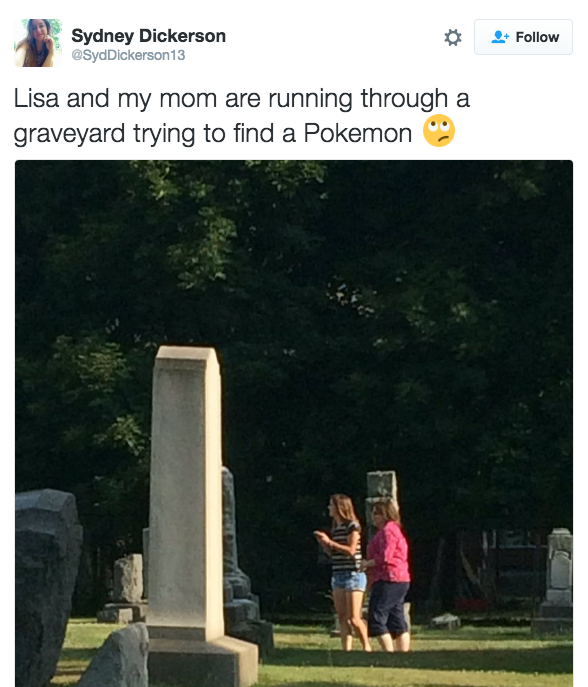 Like people are literally running around cemeteries trying to catch Pokémon.