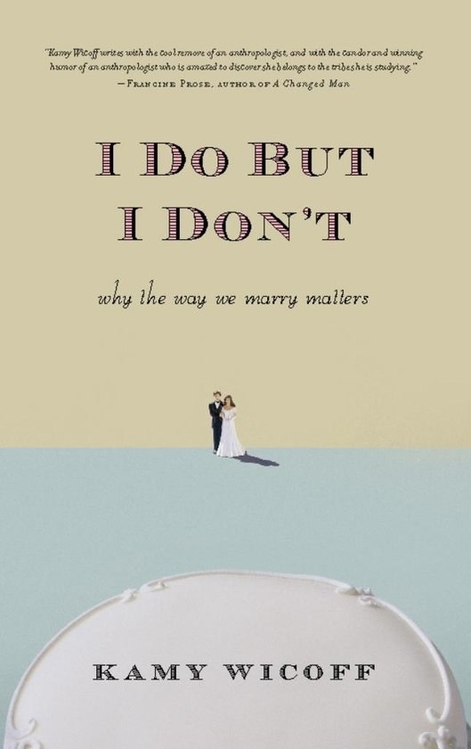 I Do, But I Don’t by Kamy Wicoff