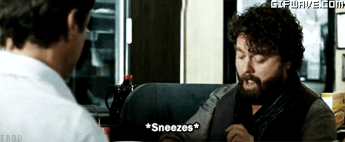 You know, one of those sneezes that definitely requires a tissue.