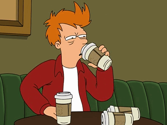 Well, you NEED that caffeine to get your day going!