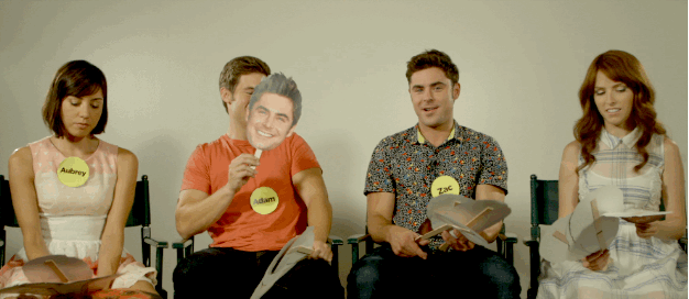Adam Devine: Uh oh, bud.Zac Efron: Really?Adam: Yeah, I saw your selfie earlier man.Anna Kendrick: Oh, I guess.Zac: Okay, cool. Deal. Let's go for it. Yes! You know what, can I get a selfie real quick?Adam: Yeah.
