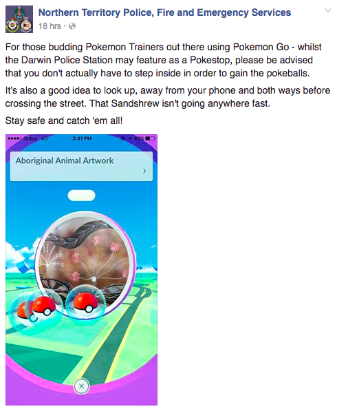 Australia's Northern Territory Police, Fire and Emergency Services sent out a warning to Pokémon Go players yesterday, warning them to look 