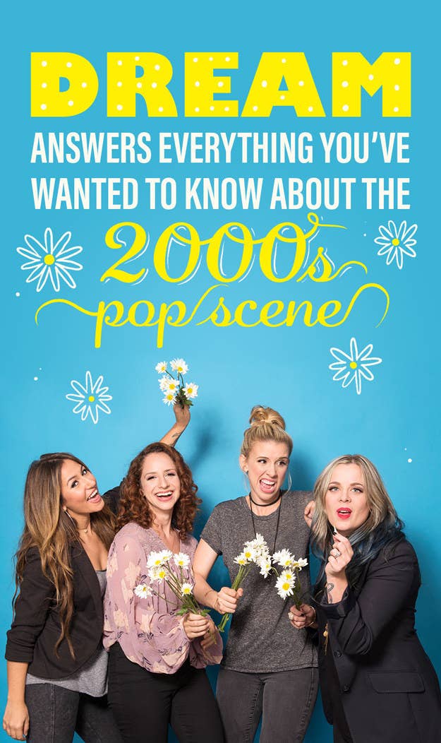 Dream Answers Your Burning Questions About The Early 00s Pop Scene