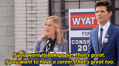 Have a career, don't have a career. Be a mom, don't be a mom. Do both. Or not. It's all up to you, and it's all a-okay!