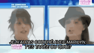 «Tu veux que je te dise ce que ta maman m'a dit hier? "Ma fille vient de perdre la plus belle plume de son chapeau".»