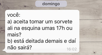 E seu novo amigo já aprendeu coisas que te definem, como a chance de você recusar fazer alguma coisa apenas porque está com preguiça.