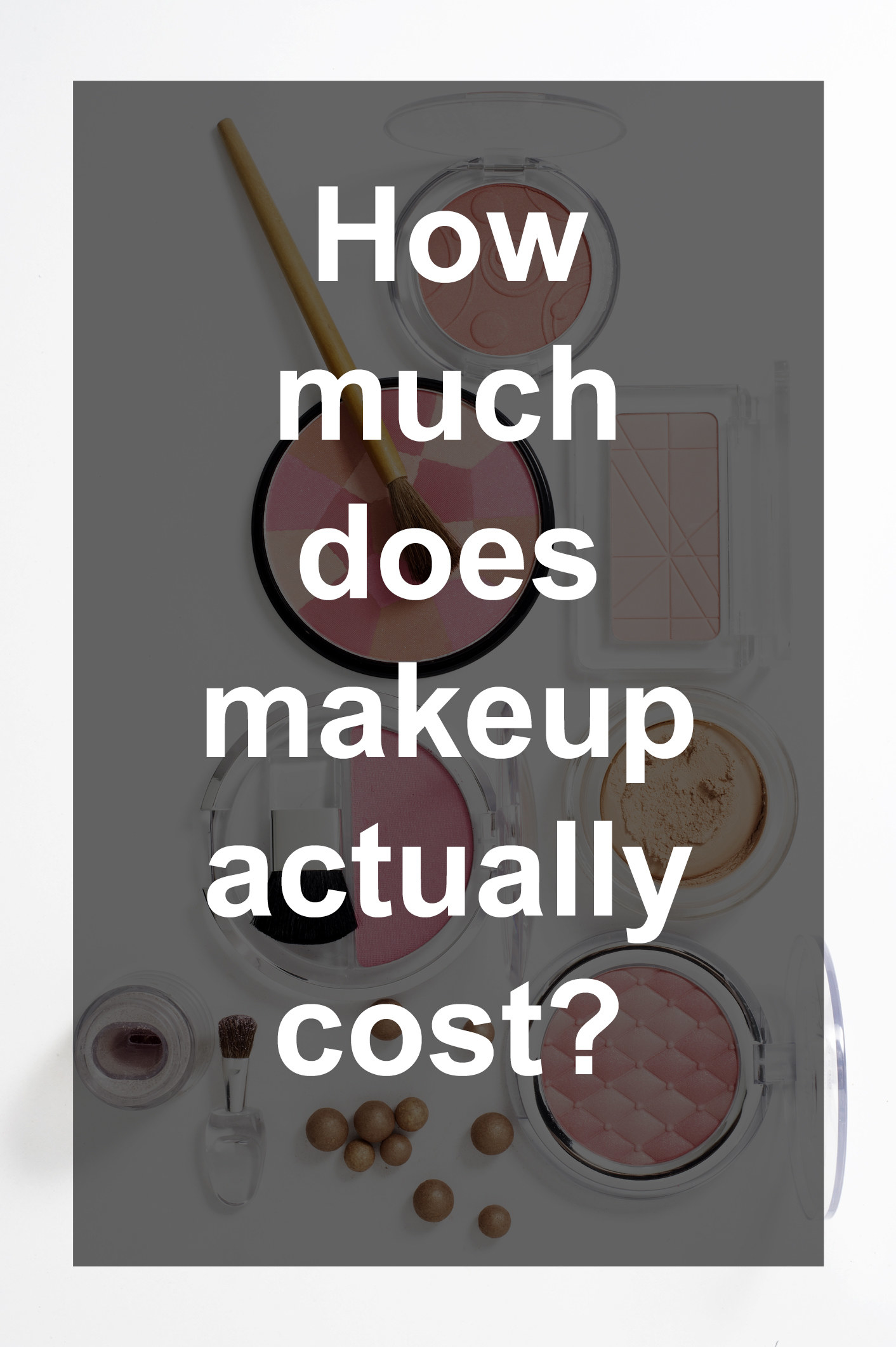 do-you-know-how-much-makeup-actually-costs