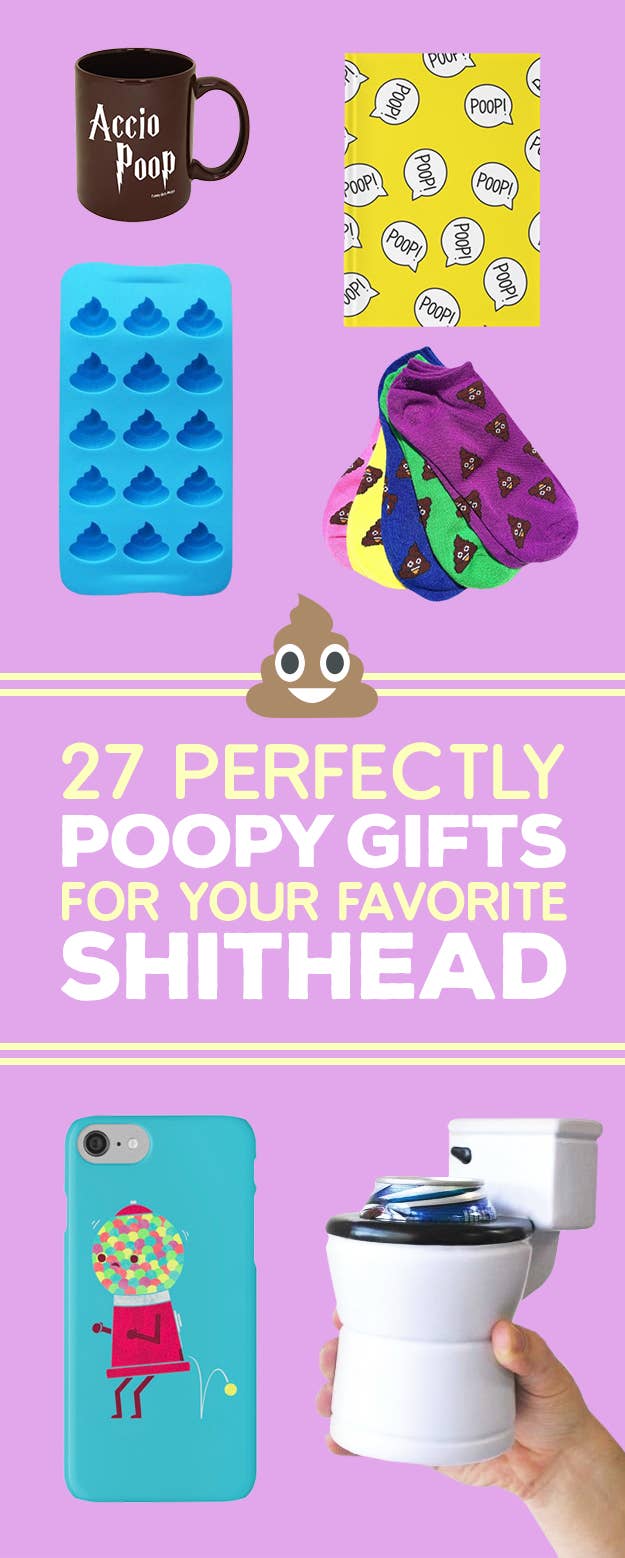 27 Perfectly Poopy Gifts For Your Favorite Shithead