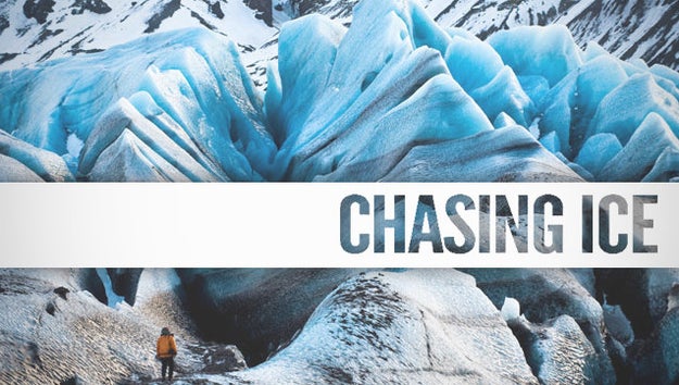 Chasing Ice.