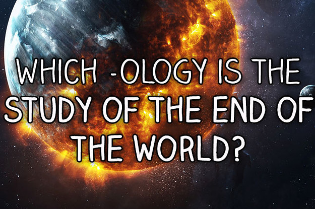 Do You Know What All These "-Ology" Words Actually Mean
