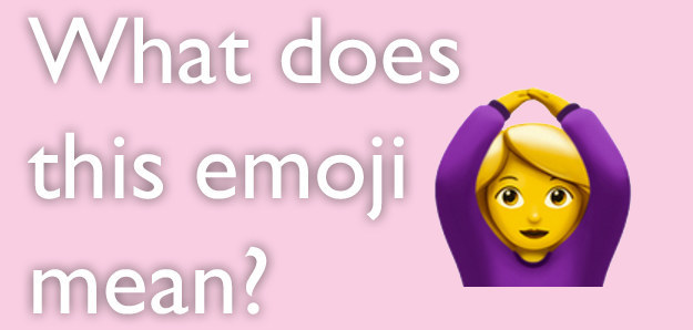 We Need To Decide What These Emojis Actually Mean